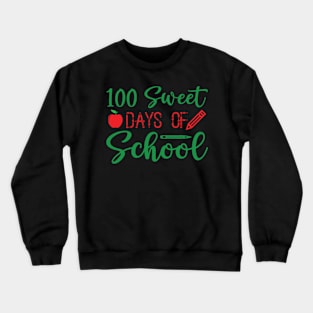 100 Sweet Days Of School Crewneck Sweatshirt